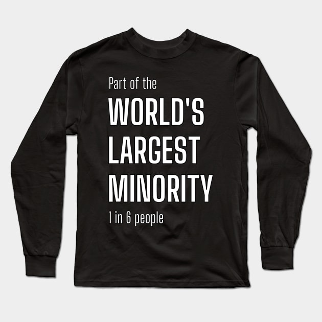 Largest Minority Long Sleeve T-Shirt by Kary Pearson